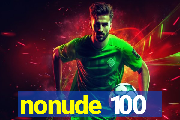 nonude 100